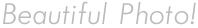 Beautiful Photo!